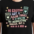 thumbnail image 3 of So Excited I Got A Raise Today T-Shirt – Motivational Workplace Theme – Career Celebration Gift, 3 of 6
