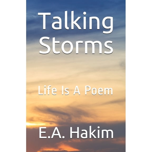 Talking Storms: Life Is A Poem (Paperback)