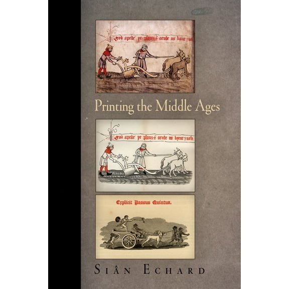 Material Texts Printing the Middle Ages, (Hardcover)