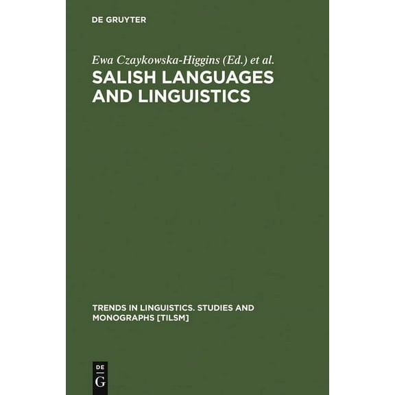 Trends in Linguistics. Studies and Monog Salish Languages and Linguistics, Book 107, (Hardcover)