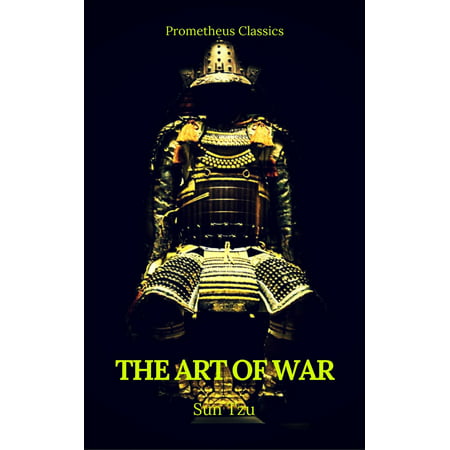 The Art of War by Sun Tzu (Best Navigation, Active TOC) (Prometheus Classics) -