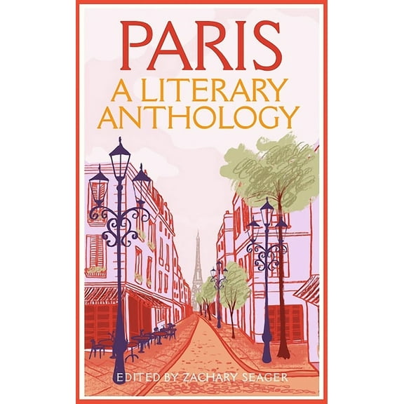 Paris: A Literary Anthology, (Paperback)