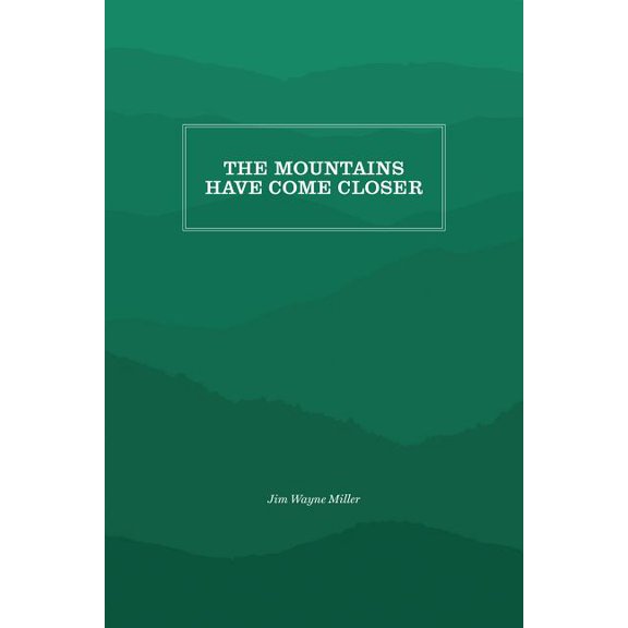 The Mountains Have Come Closer, (Paperback)