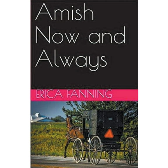 Amish Now and Always, (Paperback)