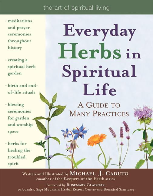 Art of Spiritual Living Everyday Herbs in Spiritual Life A Guide to