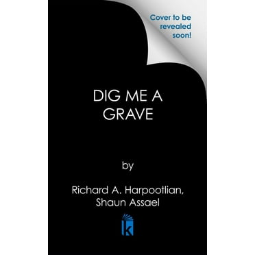 Dig Me a Grave: The Inside Story of the Serial Killer Who Seduced the South, (Hardcover)