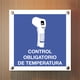 thumbnail image 3 of Señalamiento: "Control obligatorio de temperatura", en azul y blanco. Plástico estireno calibre 40, ideal para interior y exterior, 20 x 20 cm. Señalética, Letrero, Señal de seguridad cuadrada., 3 of 5