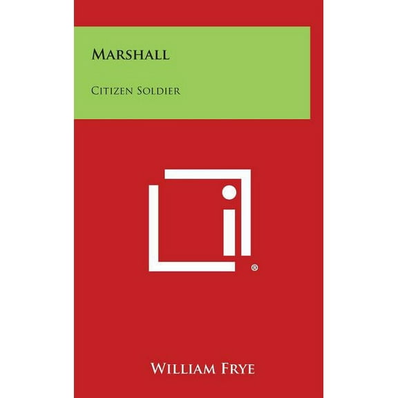 Marshall: Citizen Soldier (Hardcover)