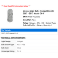 thumbnail image 2 of License Light Bulb - Compatible with 2007 - 2017 Mazda CX-9 2008 2009 2010 2011 2012 2013 2014 2015 2016, 2 of 2