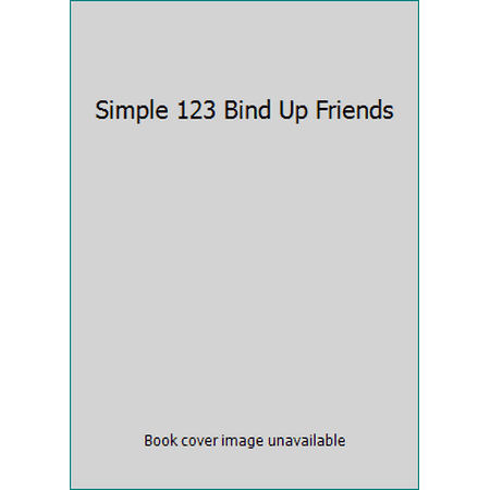 Simple 123 Bind Up Friends [Hardcover - Used]