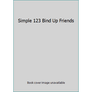 Simple 123 Bind Up Friends [Hardcover - Used]