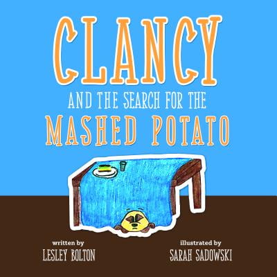 Clancy and the Search for the Mashed Potato - (Best Way To Mash Potatoes Without A Masher)