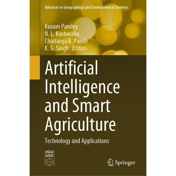 Advances in Geographical and Environment Artificial Intelligence and Smart Agriculture: Technology and Applications, (Hardcover)