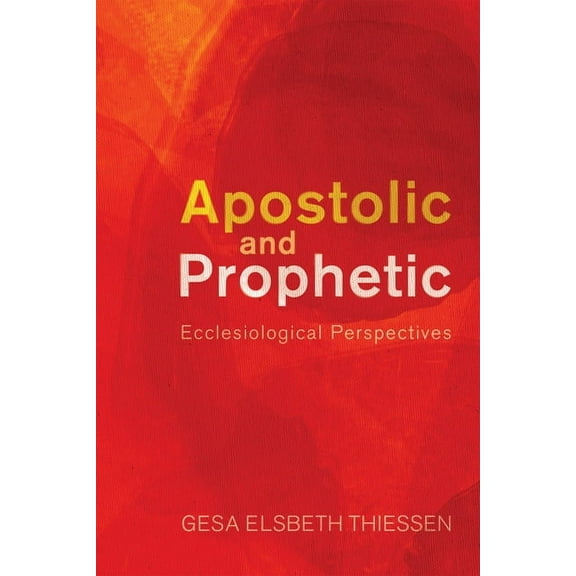 Apostolic and Prophetic (Paperback)