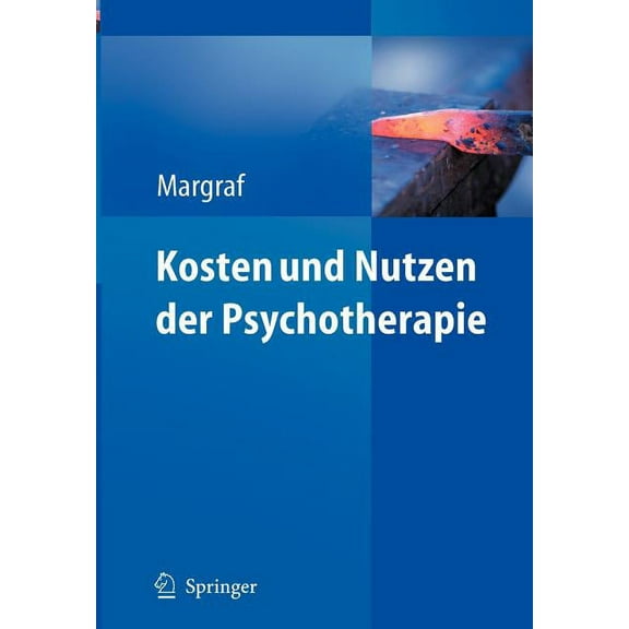 Kosten Und Nutzen der Psychotherapie: Eine Kritische Literaturauswertung, (Hardcover)
