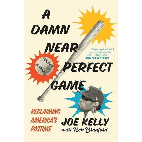 A Damn Near Perfect Game: Reclaiming America's Pastime, (Hardcover)