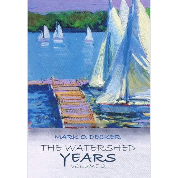 The Watershed Years, Volume 2, (Hardcover)
