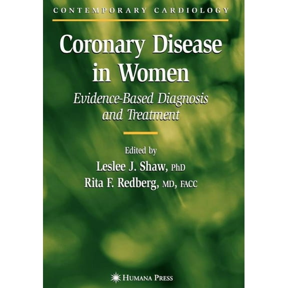 Contemporary Cardiology Coronary Disease in Women: Evidence-Based Diagnosis and Treatment, (Paperback)