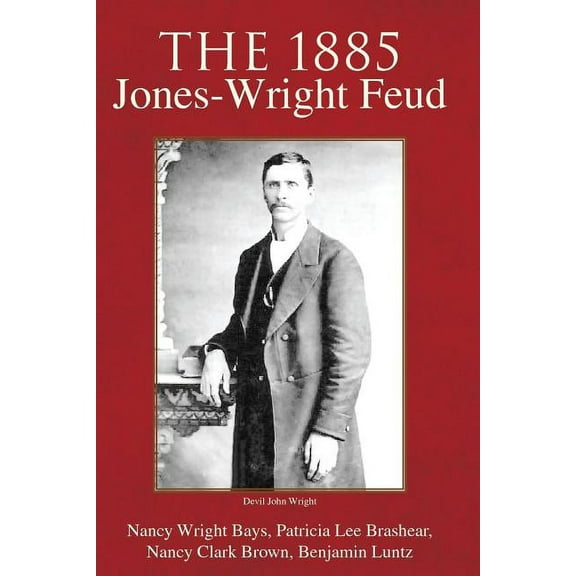 The 1885 Jones-Wright Feud (Paperback)