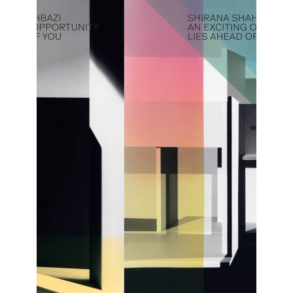 Shirana Shahbazi: An Exciting Opportunity Lies Ahead of You, (Paperback)