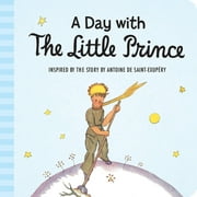 A Day with the Little Prince Padded Board Book [Board book - Used]