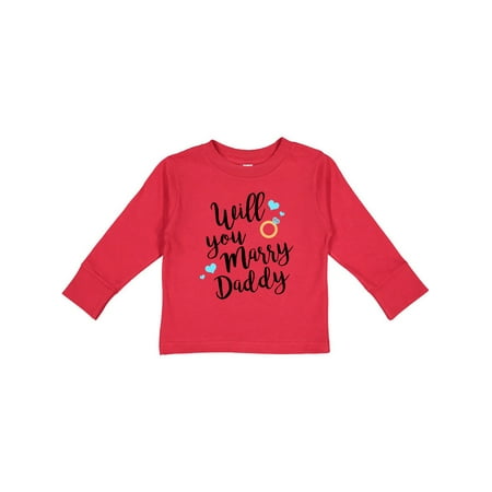 

Inktastic will you marry daddy-ring Gift Toddler Boy or Toddler Girl Long Sleeve T-Shirt