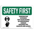 thumbnail image 1 of SignMission OS-SF-D-35-L-10991 OSHA Safety First Sign - Temperature Extremes May Cause with Symbol, 1 of 1