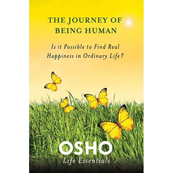 Pre-Owned Journey of Being Human (Osho Life Essentials) (Paperback) 0312595476 9780312595470