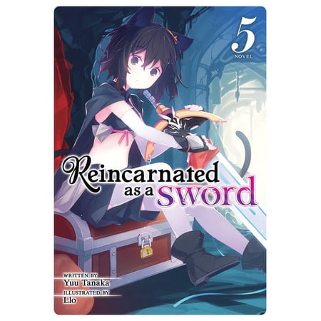 Reincarnated as a Sword (Light Novel): Reincarnated as a Sword (Light Novel) Vol. 5 (Series #5) (Paperback)
