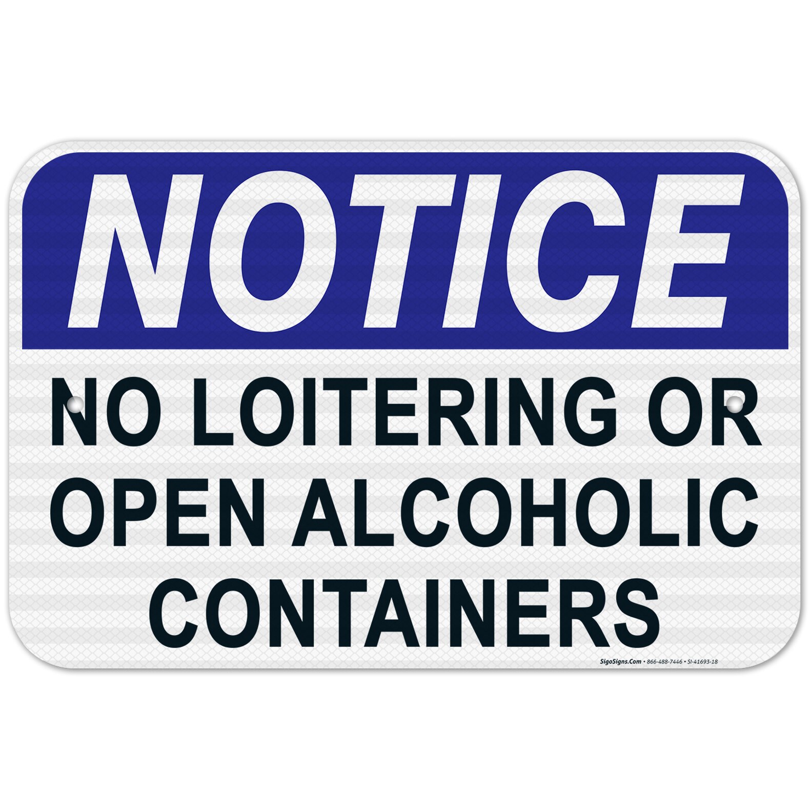 Notice No Loitering Or Open Alcoholic Containers Sign