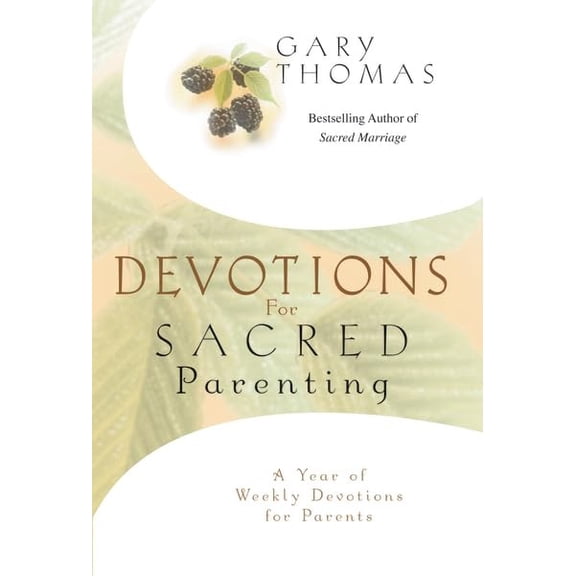 Pre-Owned Devotions for Sacred Parenting: A Year of Weekly Devotions for Parents