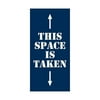 your zone not your space beach towel