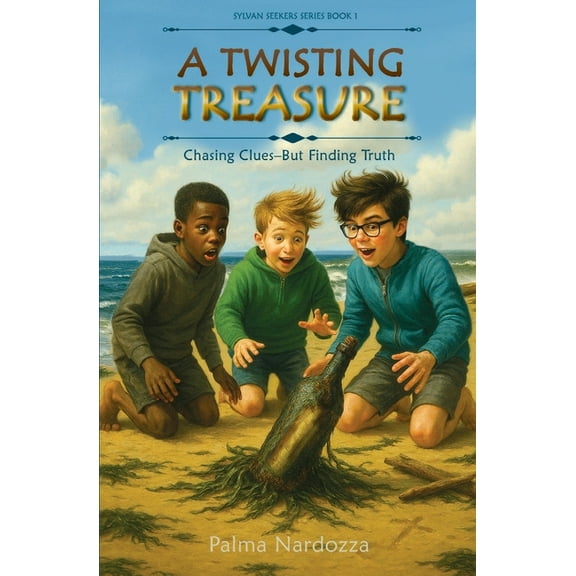 Sylvan Seekers A Twisting Treasure: Chasing Clues . . . But Finding Truth, Book 1, (Paperback)