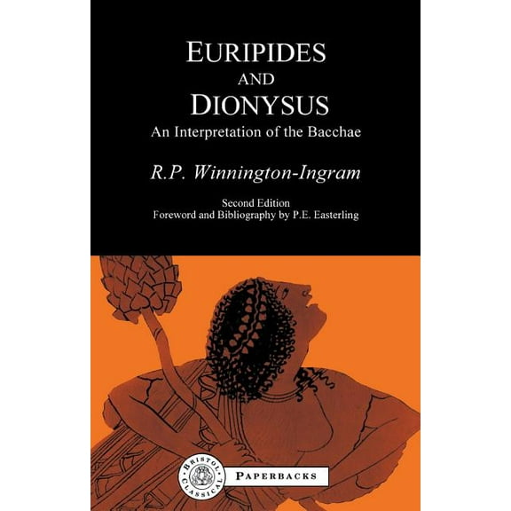 Bcpaperbacks Euripides and Dionysus: An Interpretation of the Bacchae, (Paperback)