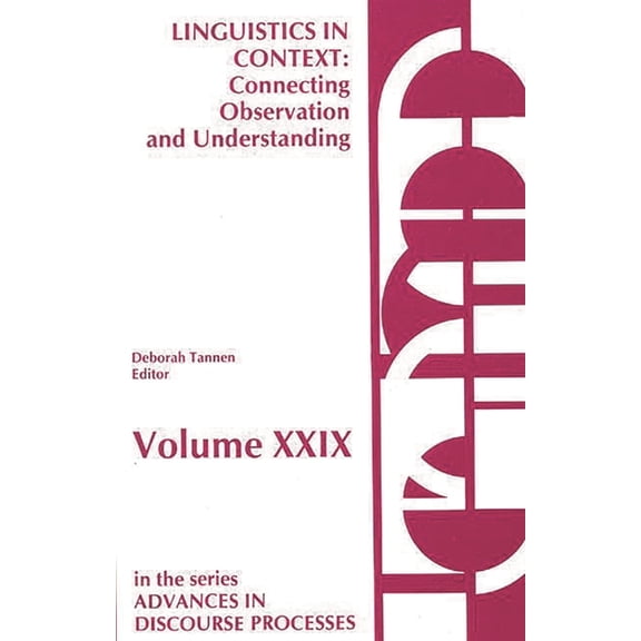 Linguistics in Context--Connecting Observation and Understanding, (Paperback)