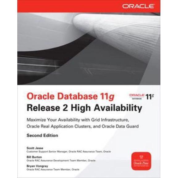 Pre-Owned Oracle Database 11g Release 2 High Availability: Maximize Your Availability with Grid Infrastructure, Rac and Data Guard (Paperback) 0071752080 9780071752084