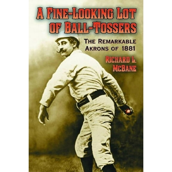 A Fine-Looking Lot of Ball-Tossers (Paperback)
