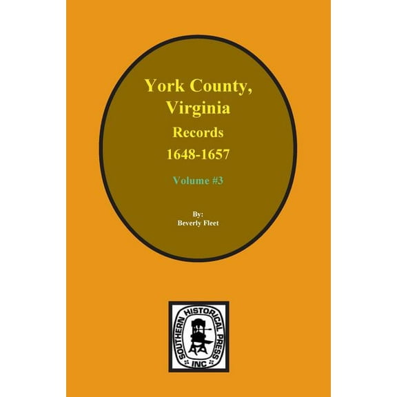 Records of York County, Virginia 1648-1657. (Vol. #3) (Paperback)