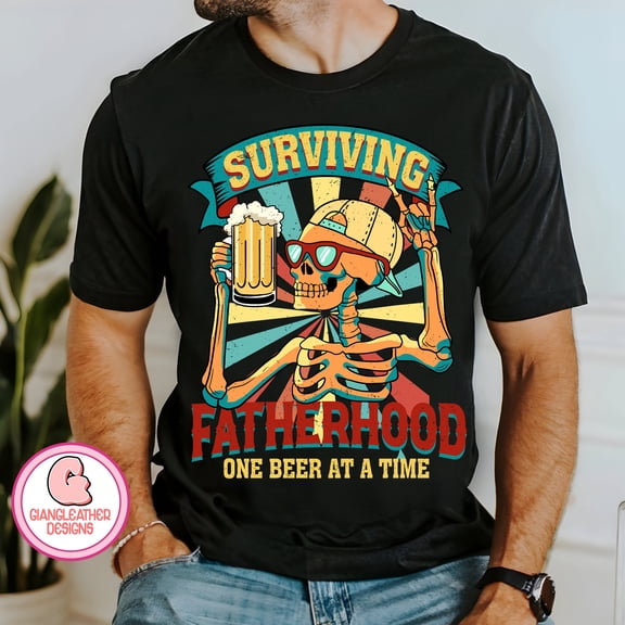 Surviving fatherhood one beer at a time png,dad bod png,fatherhood png,funny skeleton dad png,best dad ever png,dad png,funny dad quotes png