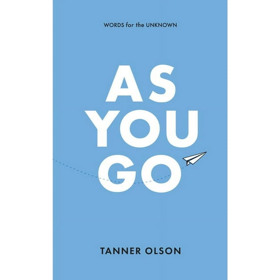 As You Go: Words for the Unknown, (Paperback)