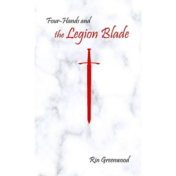 Four-Hands and the Legion Blade, (Paperback)