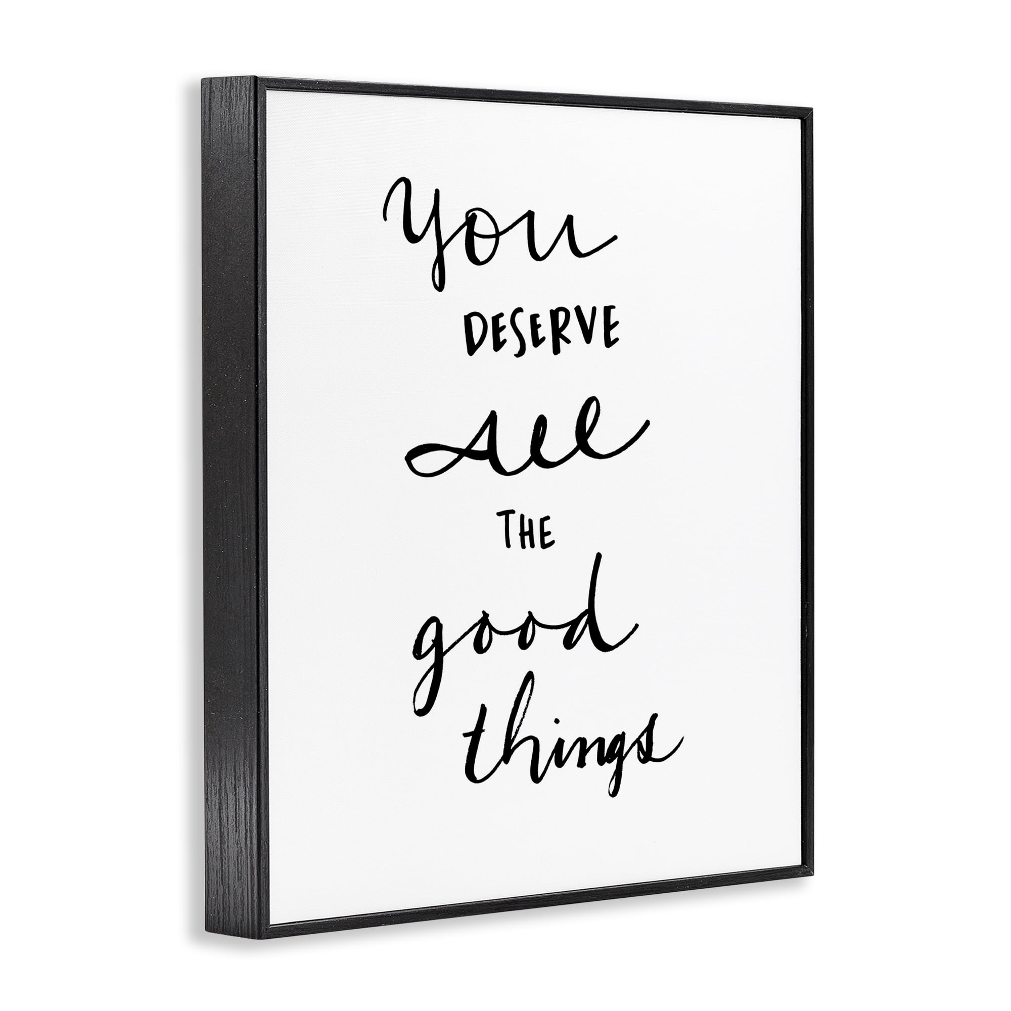 Stupell Industries Deserve Good Things Typography Painting Black Framed Art Print Wall Art, 24 x 30