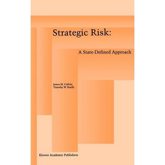 Strategic Risk: A State-Defined Approach, (Hardcover)