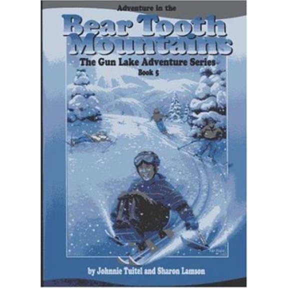 Pre-Owned Adventure in the Bear Tooth Mountains (Tuitel, Johnnie, The Gun Lake Adventure Series, Bk.5.) (Paperback) 0965807541 9780965807548