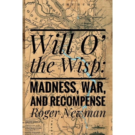 Pre-Owned Will O' the Wisp: Madness, War and Recompense (Paperback) 1635543231 9781635543230