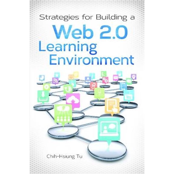 Pre-Owned Strategies for Building a Web 2.0 Learning Environment, (Paperback)