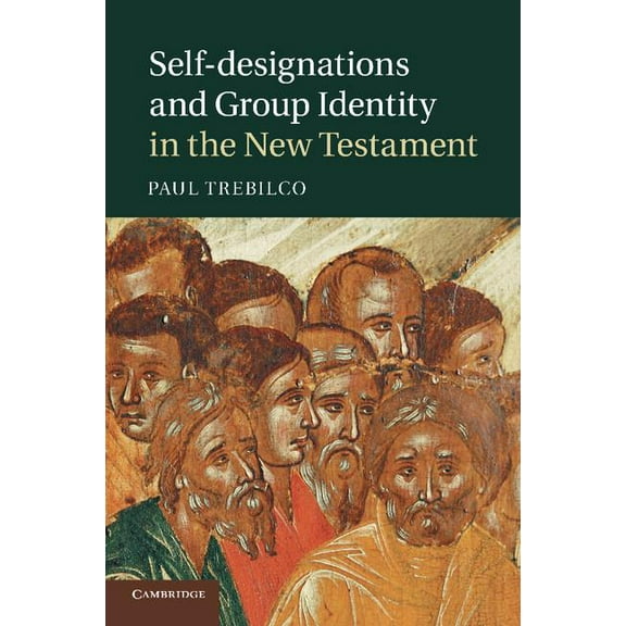 Self-Designations and Group Identity in the New Testament, (Paperback)