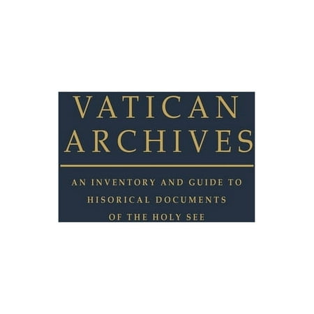 UPC: 9780195095524 | Vatican Archives: An Inventory and Guide to Historical Documents of the Holy See (Hardcover)