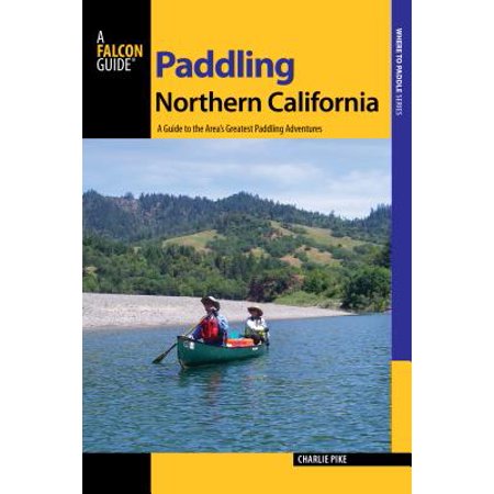 Falcon Guides Where To Paddle Paddling Northern