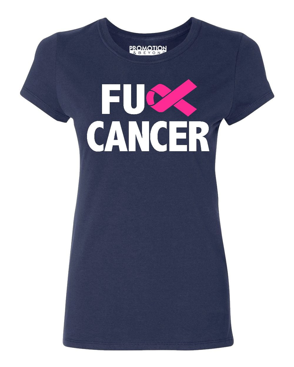 Promotion & Beyond F*ck Cancer Pink Ribbon Awareness Women's 